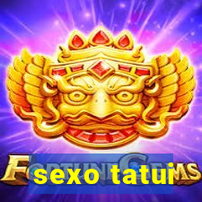 sexo tatui